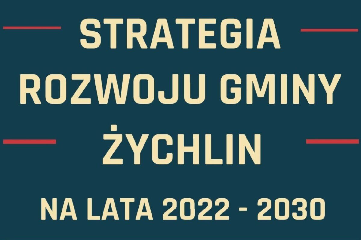 Konsultacje społeczne projektu Strategii rozwoju Gminy Żychlin 2022-2030